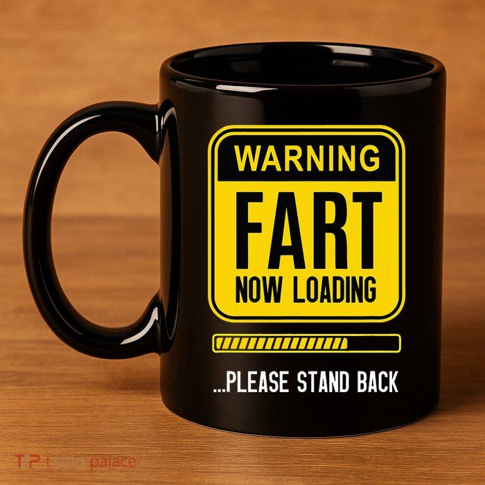 Warning Fart Now Loading 11oz C Handle Ceramic Mug