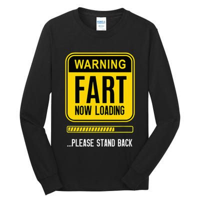 Warning Fart Now Loading Tall Long Sleeve T-Shirt