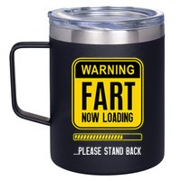 Warning Fart Now Loading 12oz Stainless Steel Coffee Mug