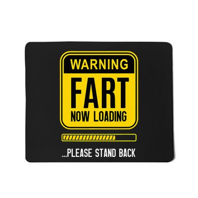 Warning Fart Now Loading Mousepad