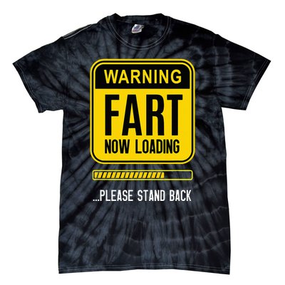 Warning Fart Now Loading Tie-Dye T-Shirt