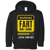 Warning Fart Now Loading Toddler Hoodie