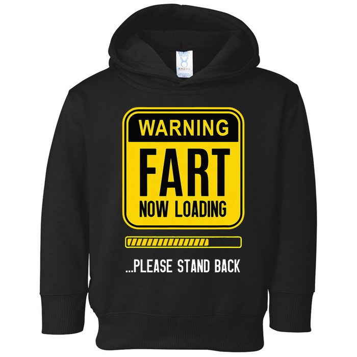 Warning Fart Now Loading Toddler Hoodie