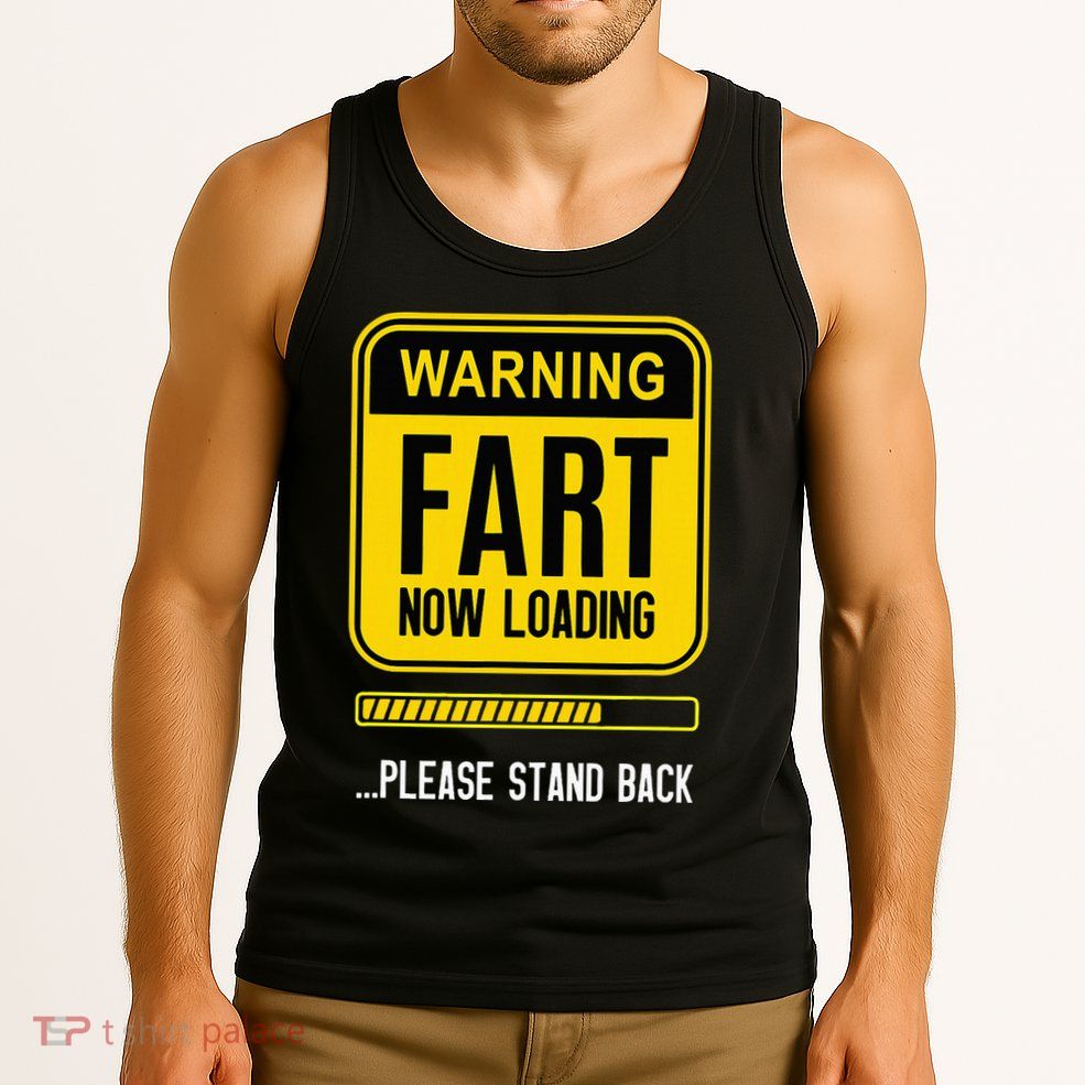 Warning Fart Now Loading Tank Top