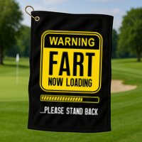 Warning Fart Now Loading Golf Towel