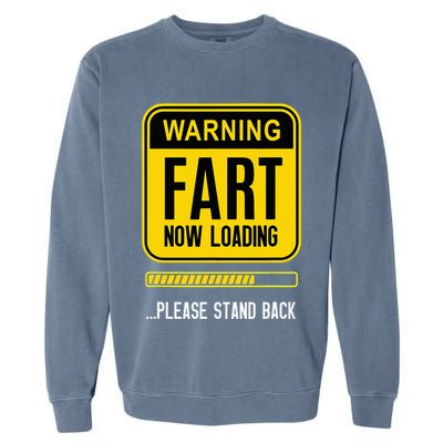 Warning Fart Now Loading Garment-Dyed Sweatshirt