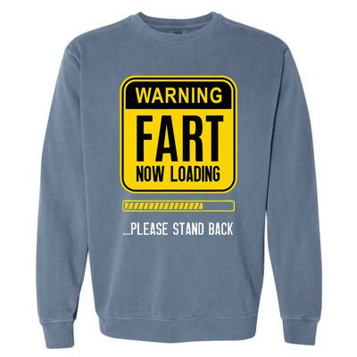 Warning Fart Now Loading Garment-Dyed Sweatshirt