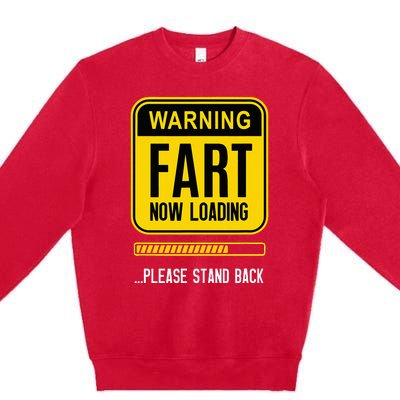 Warning Fart Now Loading Premium Crewneck Sweatshirt