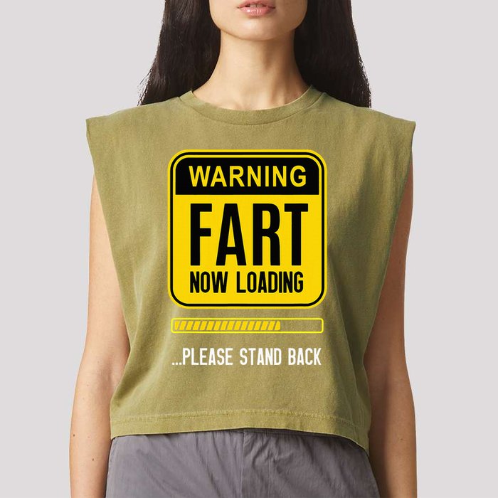 Warning Fart Now Loading Garment-Dyed Women's Muscle Tee