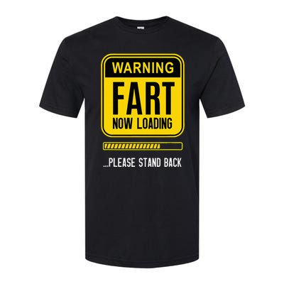 Warning Fart Now Loading Softstyle CVC T-Shirt