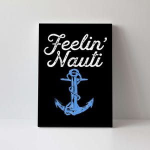 Womens Feelin Nauti Sailing Boating Nautical Lake Funny Sailor Gift Canvas