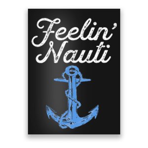 Womens Feelin Nauti Sailing Boating Nautical Lake Funny Sailor Gift Poster