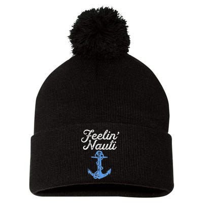 Womens Feelin Nauti Sailing Boating Nautical Lake Funny Sailor Gift Pom Pom 12in Knit Beanie