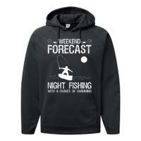 Weekend Forecast Night Fishing With A Chance Of Swimming Performance Fleece Hoodie