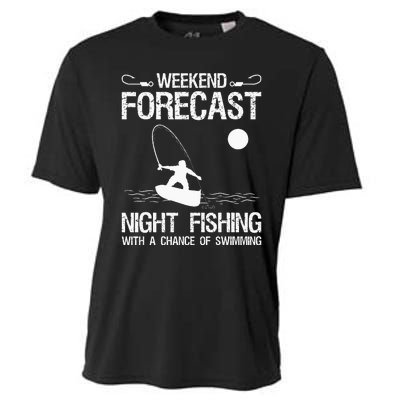 Weekend Forecast Night Fishing With A Chance Of Swimming Cooling Performance Crew T-Shirt