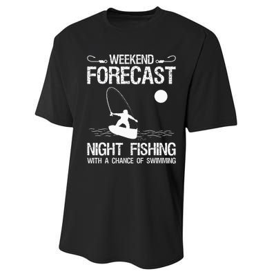 Weekend Forecast Night Fishing With A Chance Of Swimming Performance Sprint T-Shirt