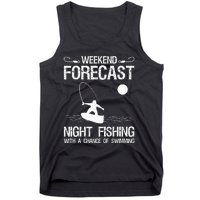 Weekend Forecast Night Fishing With A Chance Of Swimming Tank Top