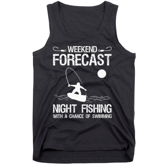 Weekend Forecast Night Fishing With A Chance Of Swimming Tank Top