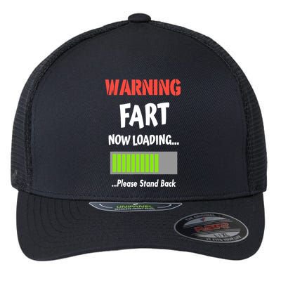 Warning Fart Now Loading Please Stand Back Flexfit Unipanel Trucker Cap