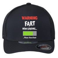 Warning Fart Now Loading Please Stand Back Flexfit Unipanel Trucker Cap