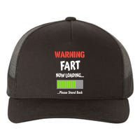 Warning Fart Now Loading Please Stand Back Yupoong Adult 5-Panel Trucker Hat
