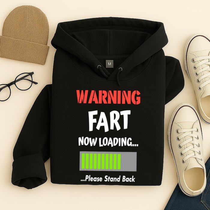 Warning Fart Now Loading Please Stand Back Hoodie