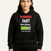 Warning Fart Now Loading Please Stand Back Hoodie