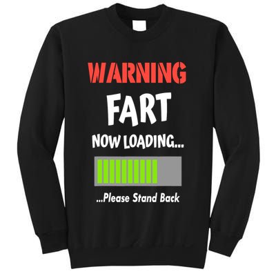 Warning Fart Now Loading Please Stand Back Sweatshirt