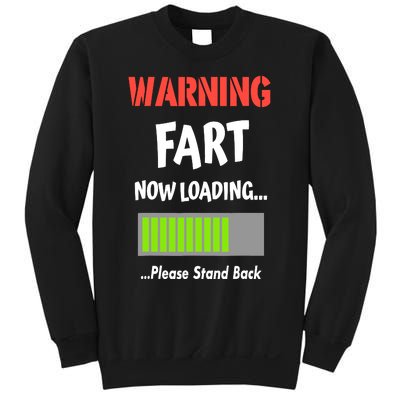 Warning Fart Now Loading Please Stand Back Sweatshirt