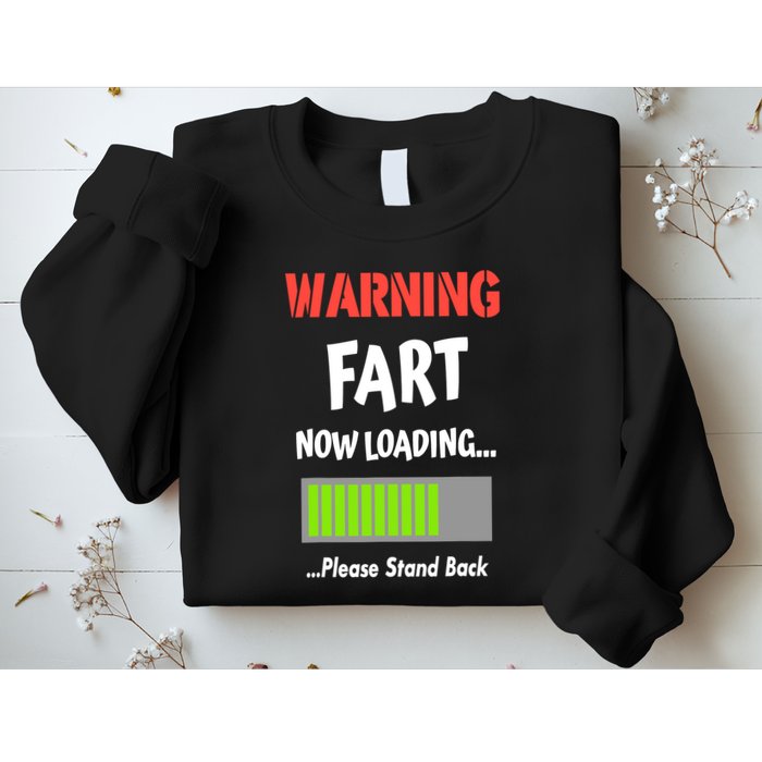 Warning Fart Now Loading Please Stand Back Sweatshirt