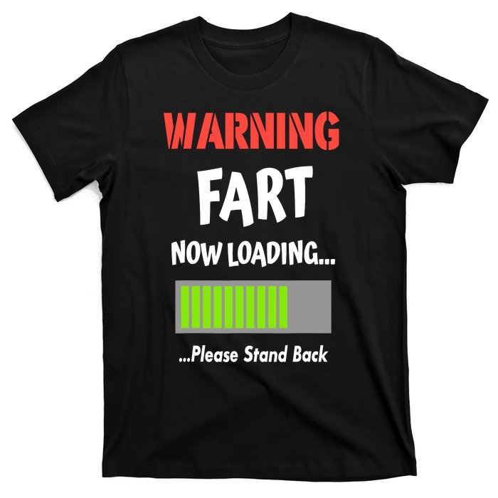 Warning Fart Now Loading Please Stand Back T-Shirt