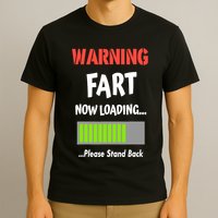 Warning Fart Now Loading Please Stand Back T-Shirt