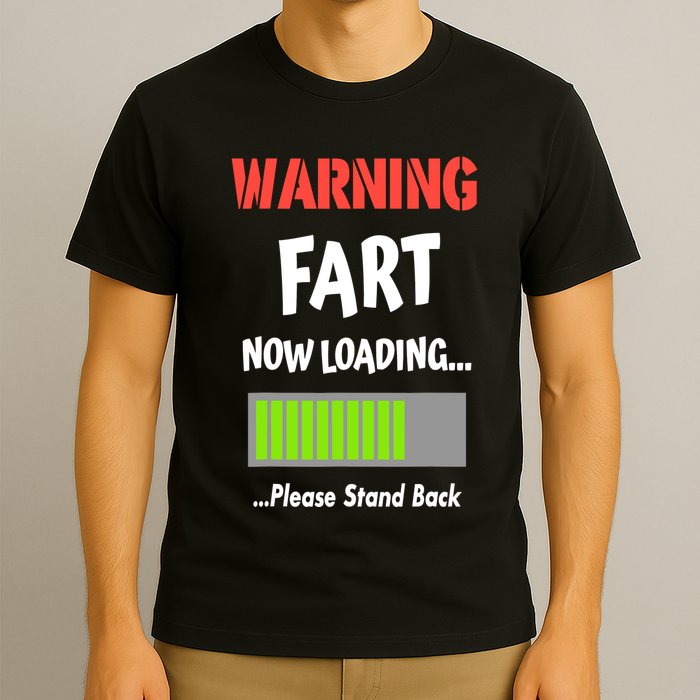 Warning Fart Now Loading Please Stand Back T-Shirt