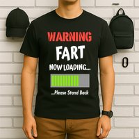 Warning Fart Now Loading Please Stand Back T-Shirt
