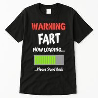 Warning Fart Now Loading Please Stand Back Tall T-Shirt