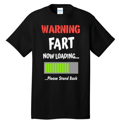 Warning Fart Now Loading Please Stand Back Tall T-Shirt