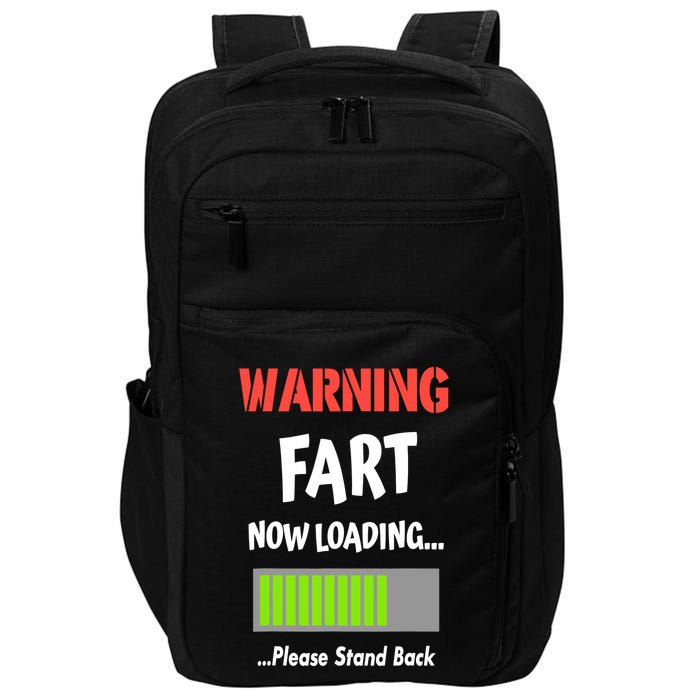 Warning Fart Now Loading Please Stand Back Impact Tech Backpack