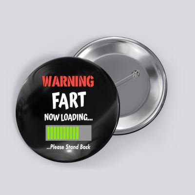 Warning Fart Now Loading Please Stand Back Button
