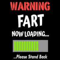 Warning Fart Now Loading Please Stand Back Button