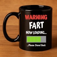 Warning Fart Now Loading Please Stand Back 11oz C Handle Ceramic Mug