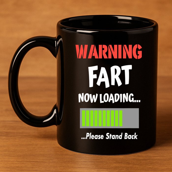Warning Fart Now Loading Please Stand Back 11oz C Handle Ceramic Mug