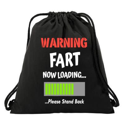 Warning Fart Now Loading Please Stand Back Drawstring Bag