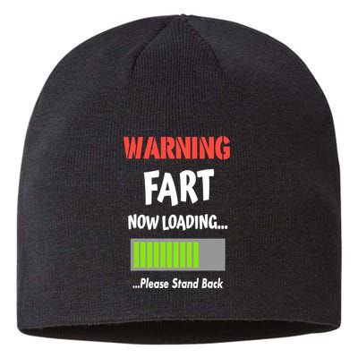 Warning Fart Now Loading Please Stand Back Sustainable Beanie