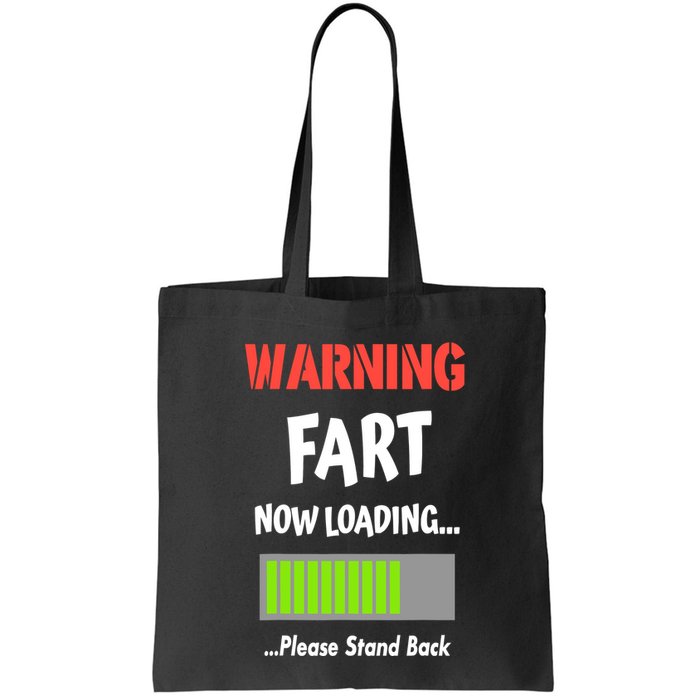 Warning Fart Now Loading Please Stand Back Bag