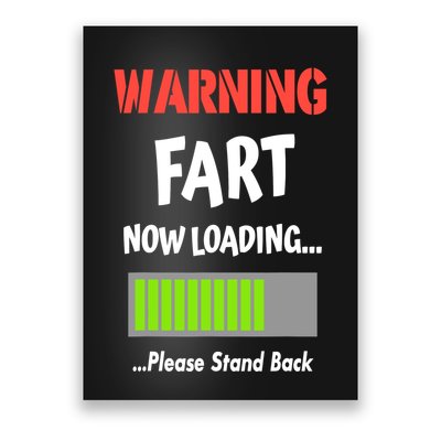 Warning Fart Now Loading Please Stand Back Poster