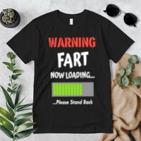 Warning Fart Now Loading Please Stand Back Premium T-Shirt