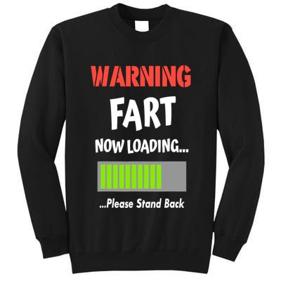 Warning Fart Now Loading Please Stand Back Tall Sweatshirt