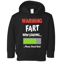 Warning Fart Now Loading Please Stand Back Toddler Hoodie