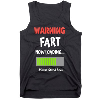 Warning Fart Now Loading Please Stand Back Tank Top