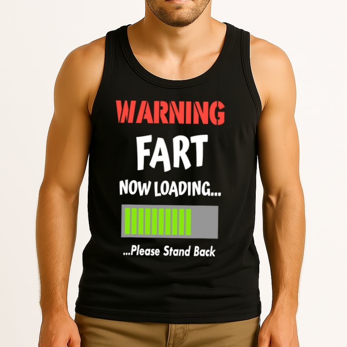 Warning Fart Now Loading Please Stand Back Tank Top